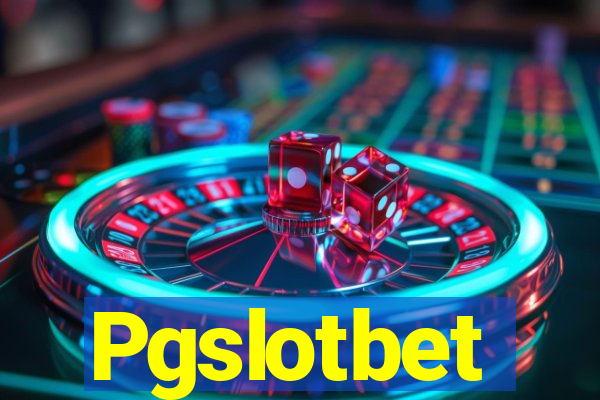 Pgslotbet
