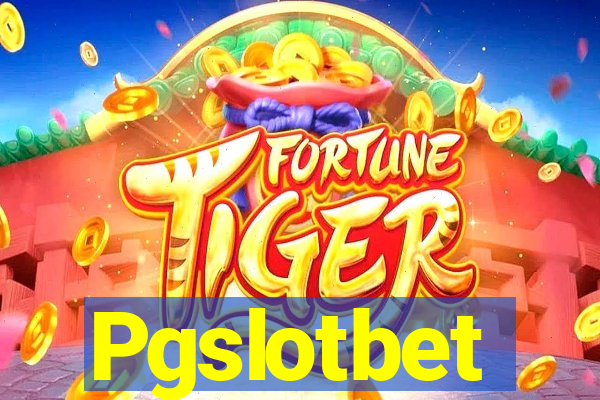 Pgslotbet