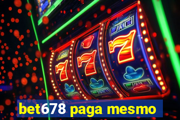 bet678 paga mesmo