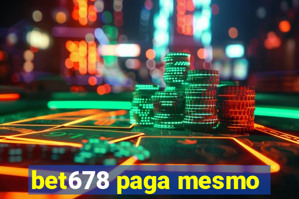 bet678 paga mesmo