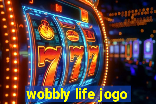 wobbly life jogo