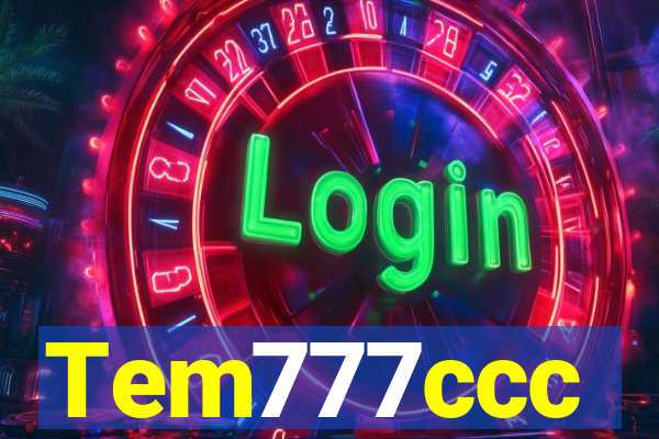 Tem777ccc