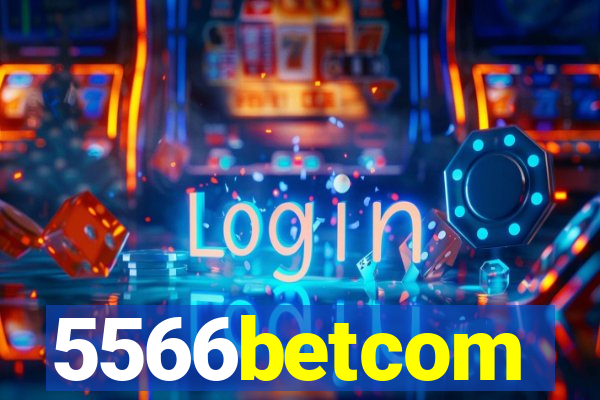5566betcom