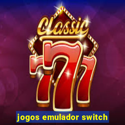 jogos emulador switch