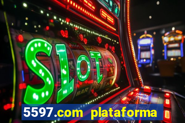 5597.com plataforma de jogos