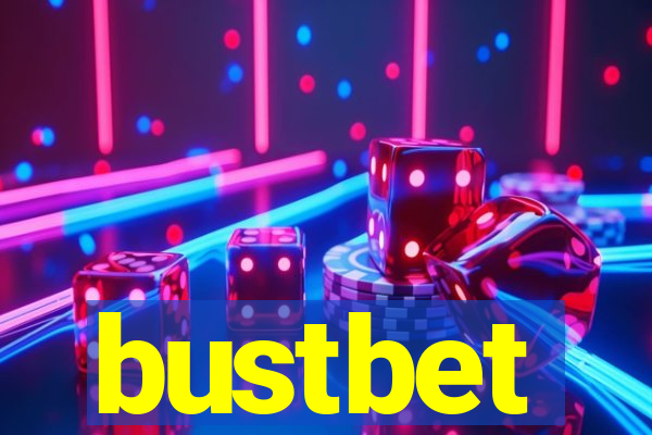 bustbet