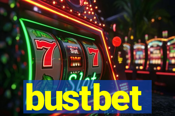 bustbet