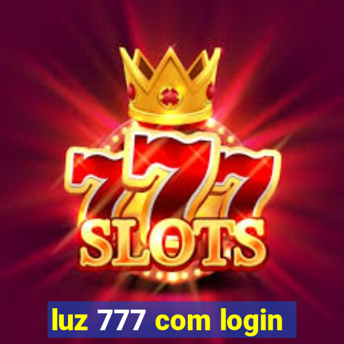 luz 777 com login