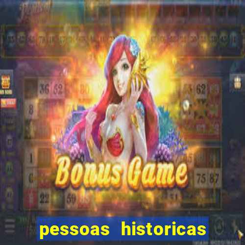 pessoas historicas de a a z