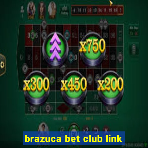 brazuca bet club link