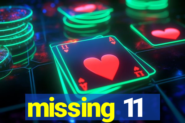 missing 11