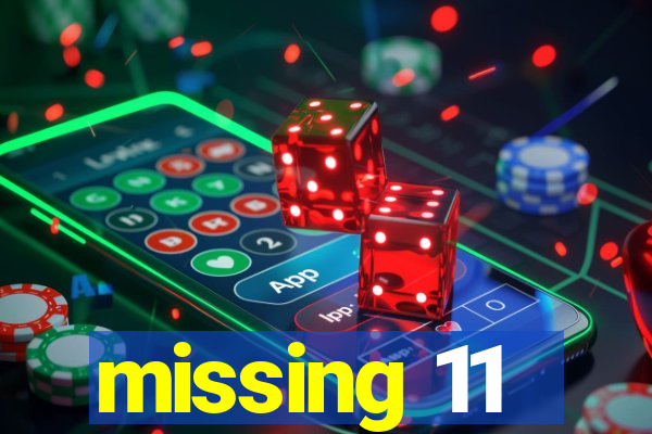 missing 11