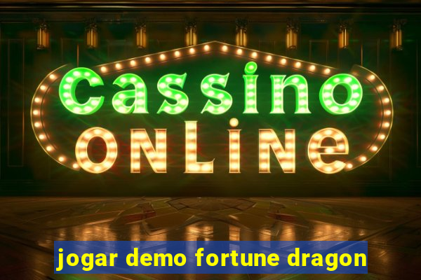 jogar demo fortune dragon