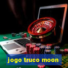 jogo truco moon