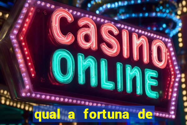 qual a fortuna de aloisio chulapa