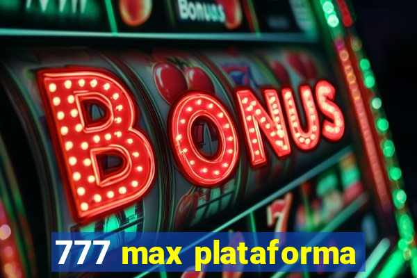 777 max plataforma