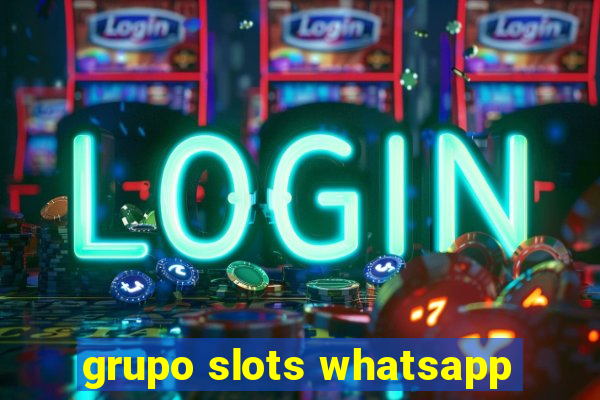 grupo slots whatsapp