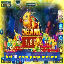 bet10.com paga mesmo