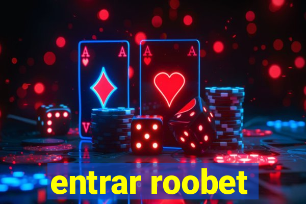 entrar roobet
