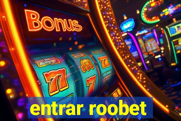 entrar roobet