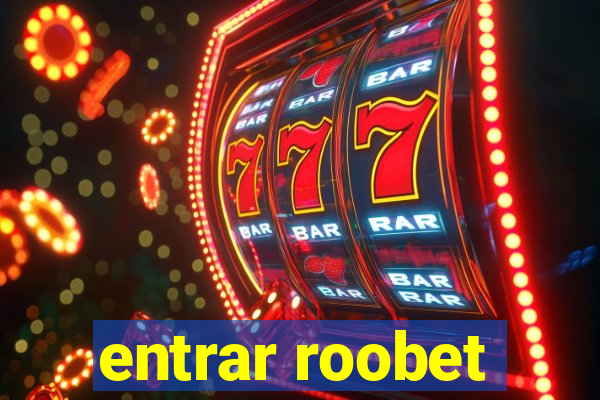 entrar roobet