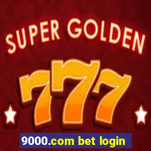 9000.com bet login