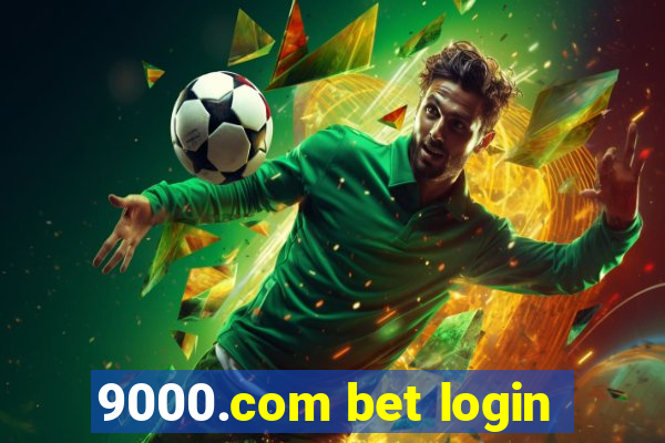 9000.com bet login