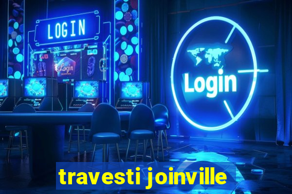 travesti joinville