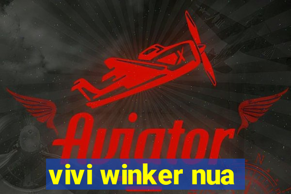 vivi winker nua