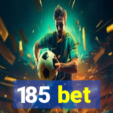 185 bet