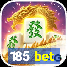 185 bet