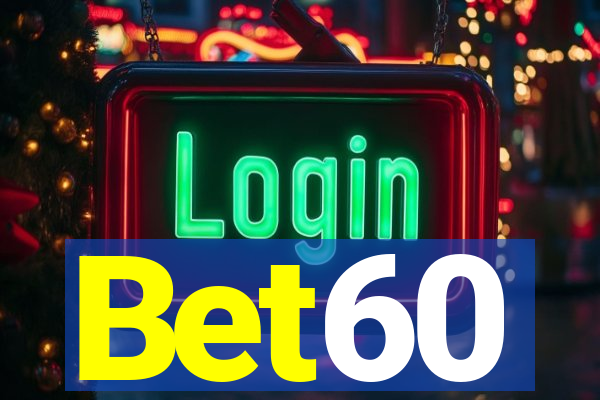 Bet60