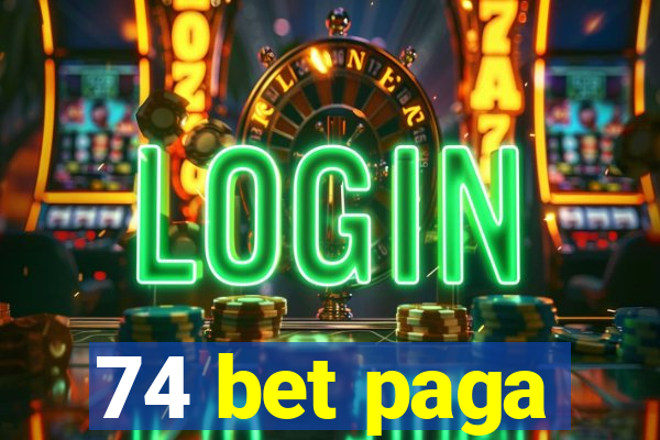 74 bet paga