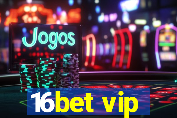 16bet vip