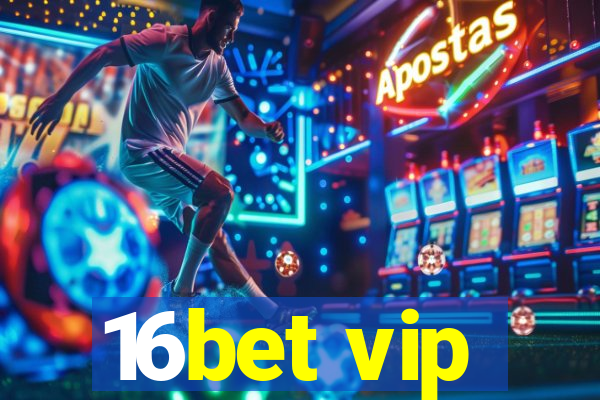 16bet vip