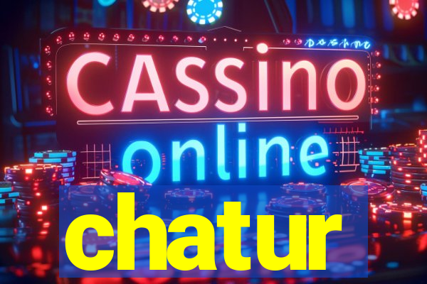 chatur