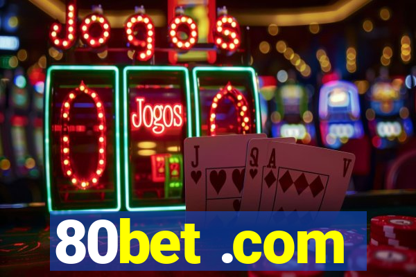 80bet .com