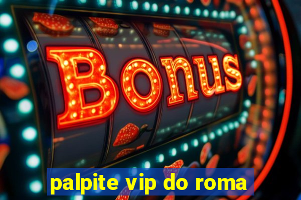 palpite vip do roma
