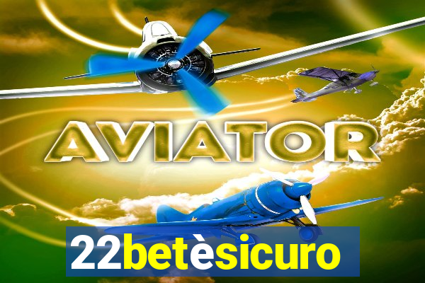 22betèsicuro