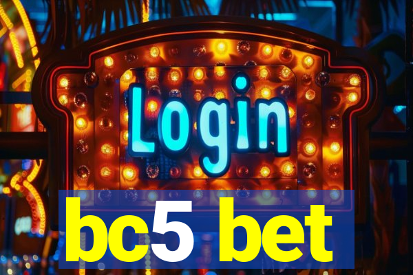 bc5 bet