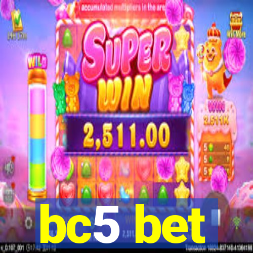 bc5 bet