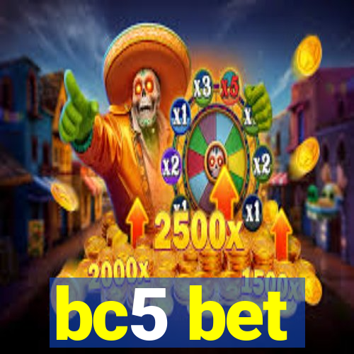 bc5 bet