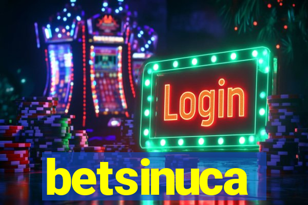betsinuca