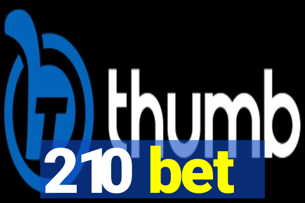 210 bet