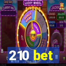 210 bet