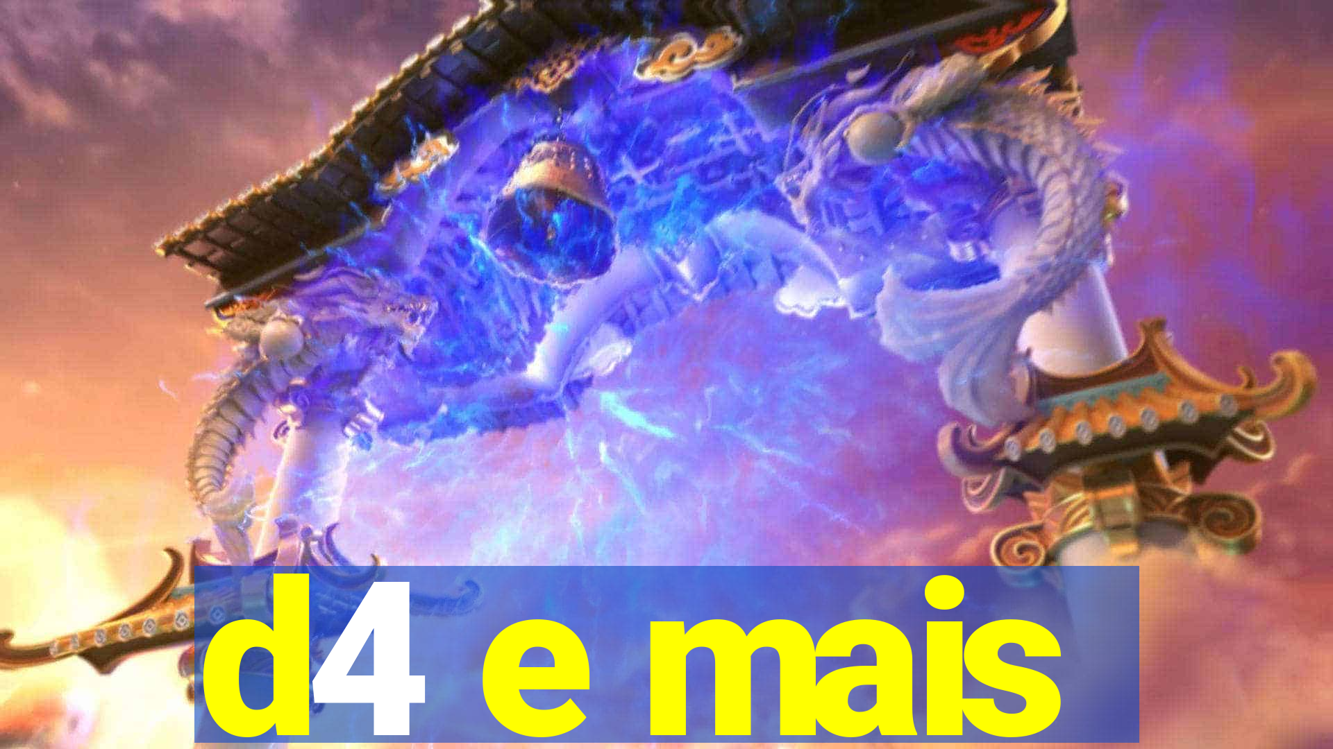 d4 e mais