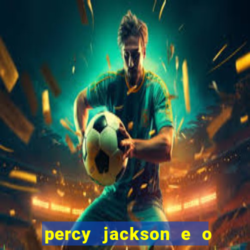 percy jackson e o mar de monstros drive