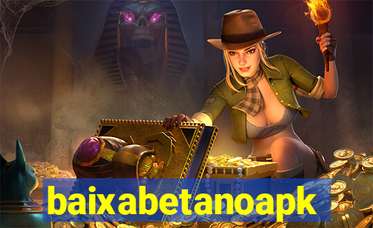 baixabetanoapk