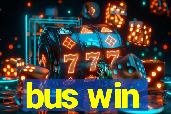 bus win