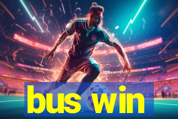bus win